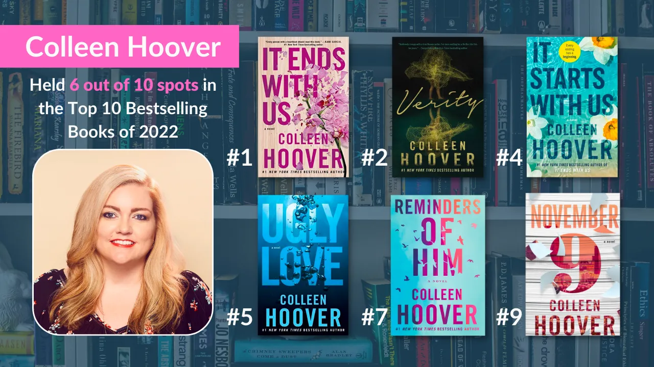 Author Colleen Hoover pictured next two six of her popular titles: It Ends With Us, Verity, It Starts With Us, Ugly Love, Reminders of Him, and November 9.